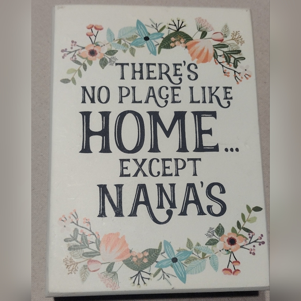 There's no place like Nana's wood sign